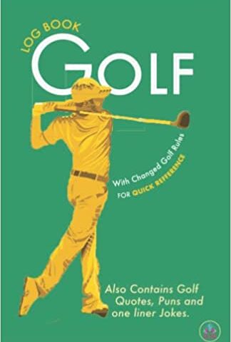 Golf log book journal with changed golf rules quick reference: Golf scorecard record book for men and women