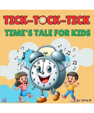 Time’s Tale for Kids – Tick-Tock-Tick